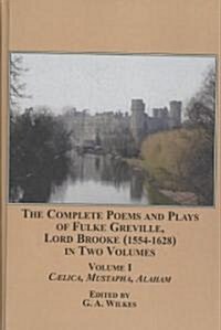 The Complete Poems and Plays of Fulke Greville, Lord Brooke (1554-1628), in Two Volumes (Hardcover)