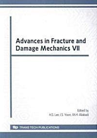 Advances in Fracture and Damage Mechanics VII (Paperback)