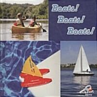 Boats! Boats! Boats! (Library Binding)