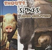 Snouts, Spines, & Scutes (Library)