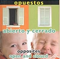 Opuestos: Abierto y Cerrado/ Opposites: Open and Closed (Library, Bilingual)