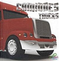 Camiones/Trucks (Library Binding)