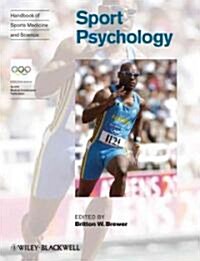 Handbook of Sports Medicine and Science : Sport Psychology (Paperback)