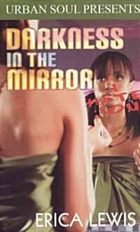 Darkness in the Mirror (Paperback, Original)