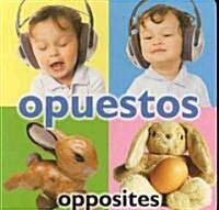 [중고] Opuestos/Opposites (Board Book, Bilingual)