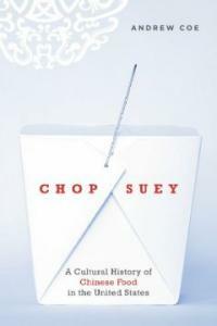 Chop suey : a cultural history of Chinese food in the United States