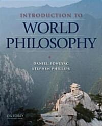 Introduction to World Philosophy: A Multicultural Reader (Paperback)