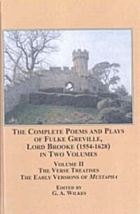 The Complete Poems and Plays of Fulke Greville, Lord Brooke (1554-1628), in Two Volumes (Hardcover)