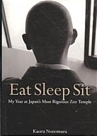 Eat Sleep Sit (Hardcover)