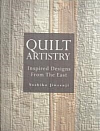 Quilt Artistry: Inspired Designs from the East (Paperback)