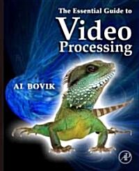 The Essential Guide to Video Processing (Paperback, 2)