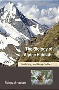The Biology of Alpine Habitats (Hardcover)