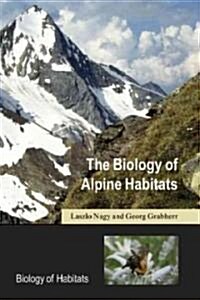 The Biology of Alpine Habitats (Paperback)