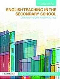 English Teaching in the Secondary School : Linking Theory and Practice (Paperback, 3 Rev ed)