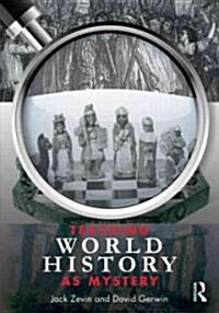 Teaching World History as Mystery (Paperback)