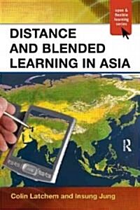 Distance and Blended Learning in Asia (Paperback)