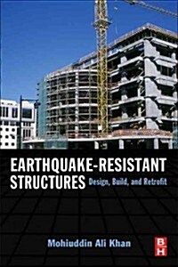Earthquake-Resistant Structures : Design, Build, and Retrofit (Hardcover)