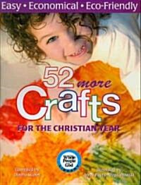 52 More Crafts for the Christian Year (Paperback)