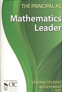 The Principal as Mathematics Leader (Paperback)