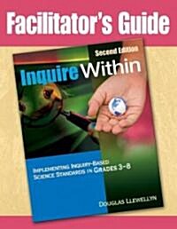 Facilitators Guide to Inquire Within, Second Edition (Paperback, 2, Revised)