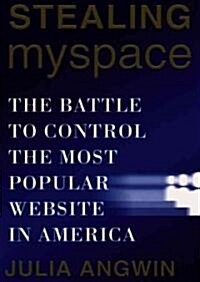 Stealing MySpace: The Battle to Control the Most Popular Website in America (MP3 CD)