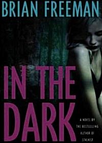 In the Dark (Audio CD, Unabridged)
