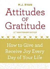 Attitudes of Gratitude: How to Give and Receive Joy Every Day of Your Life (Paperback, 10, Anniversary)
