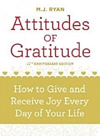 [중고] Attitudes of Gratitude: How to Give and Receive Joy Every Day of Your Life (Paperback, 10, Anniversary)