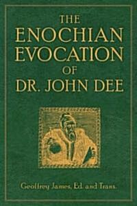 The Enochian Evocation of Dr. John Dee (Paperback)