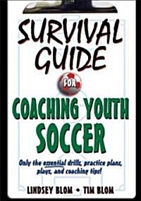 Survival Guide for Coaching Youth Soccer (Paperback)