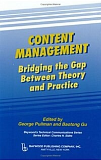Content Management: Bridging the Gap Between Theory and Practice (Hardcover)