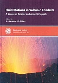 Fluid Motions in Volcanic Conduits (Hardcover)