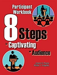 8 Steps to Captivating an Audience (Paperback)