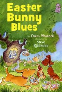 Easter Bunny Blues (School & Library) - A Holiday House Reader Level 2