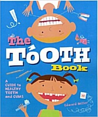 The Tooth Book: A Guide to Healthy Teeth and Gums (Paperback)