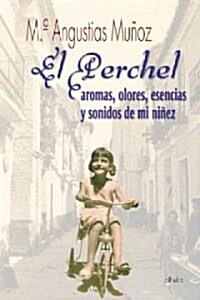 El Perchel/ The Perchel (Paperback)