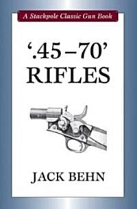 45-70 Rifles (Hardcover)