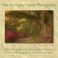 Fine Art Digital Nature Photography (Paperback)