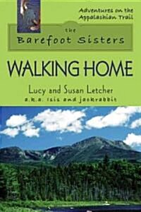 The Barefoot Sisters: Walking Home (Paperback)