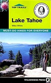 Top Trails: Lake Tahoe: Must-Do Hikes for Everyone (Paperback, 2)