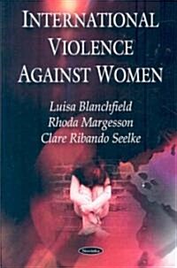 International Violence Against Women (Paperback)