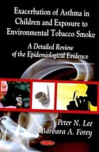 Exacerbation of Asthma - Epidemiological Evidence in Children and Exposure to Environmental Tobacco Smoke (Paperback, UK)