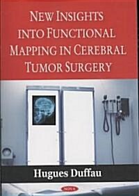 New Insights Into Functional Mapping in Cerebral Tumor Surgery (Paperback)
