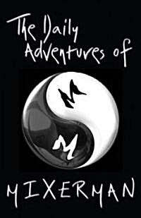 The Daily Adventures of Mixerman (Hardcover)