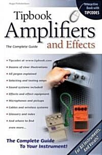 Tipbook Amplifiers and Effects: The Complete Guide (Paperback)