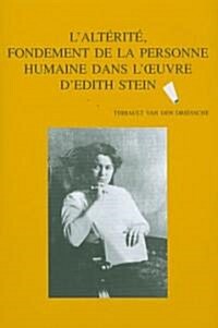 LAlterite, Fondement de La Personne Humaine Dans LOeuvre DEdith Stein (Paperback)