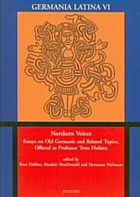 Northern Voices: Essays on Old Germanic and Related Topics, Offered to Professor Tette Hofstra (Paperback)