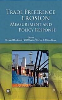 Trade Preference Erosion: Measurement and Policy Response (Hardcover)