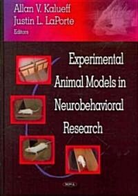 Experimental Animal Models in Neurobehavioral Research (Hardcover)