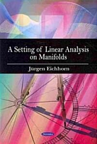 Setting of Linear Analysis on Manifolds (Paperback, UK)